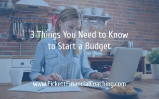 3 Things You Need to Know to Start a Budget